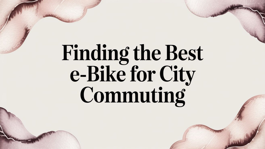 Finding the Best Ebike for City Commuting