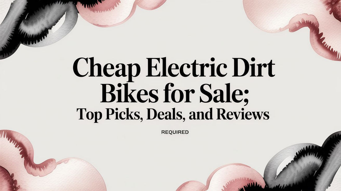 Cheap electric dirt bikes for sale: Top picks, deals, and reviews