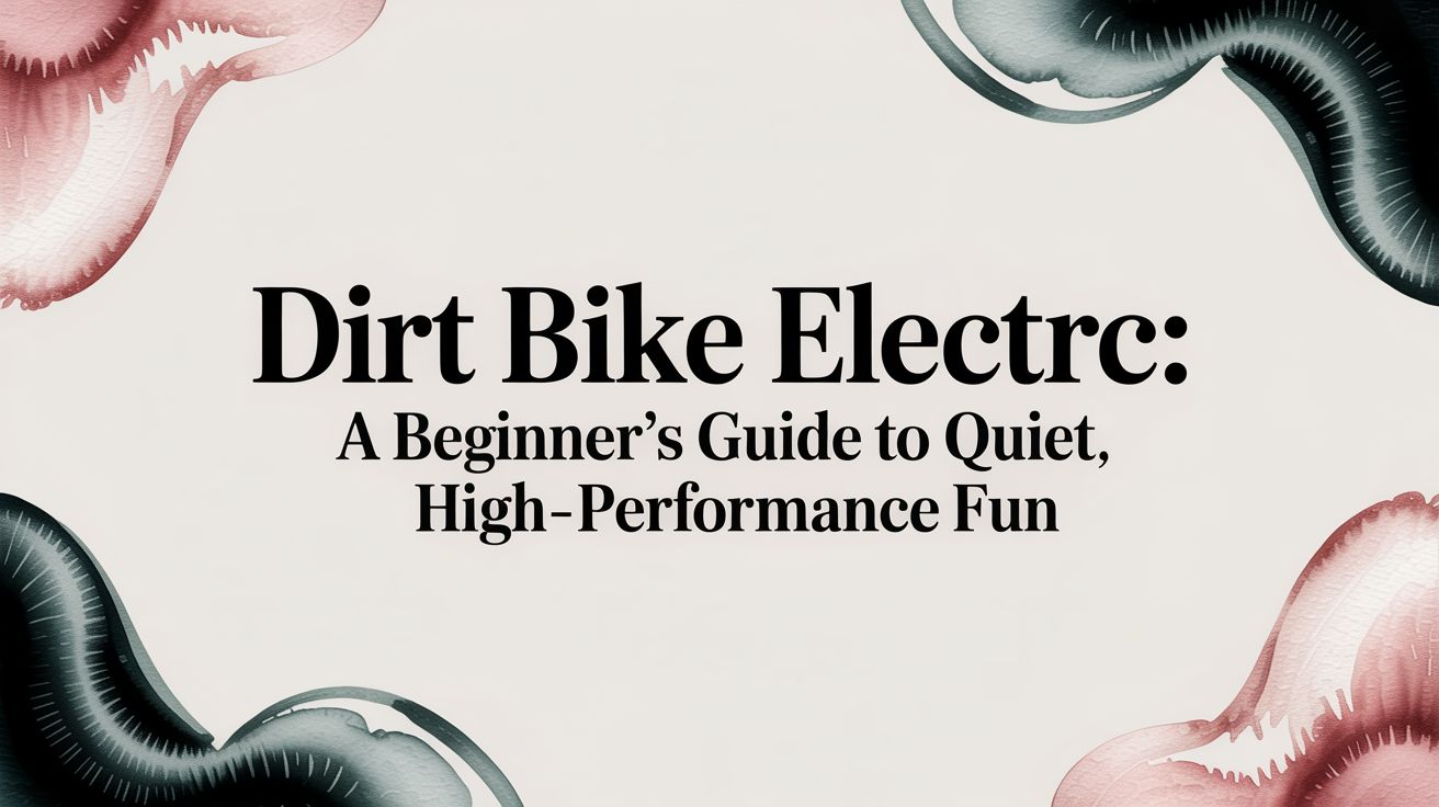 Dirt bike electric: A Beginner's Guide to Quiet, High-Performance Fun