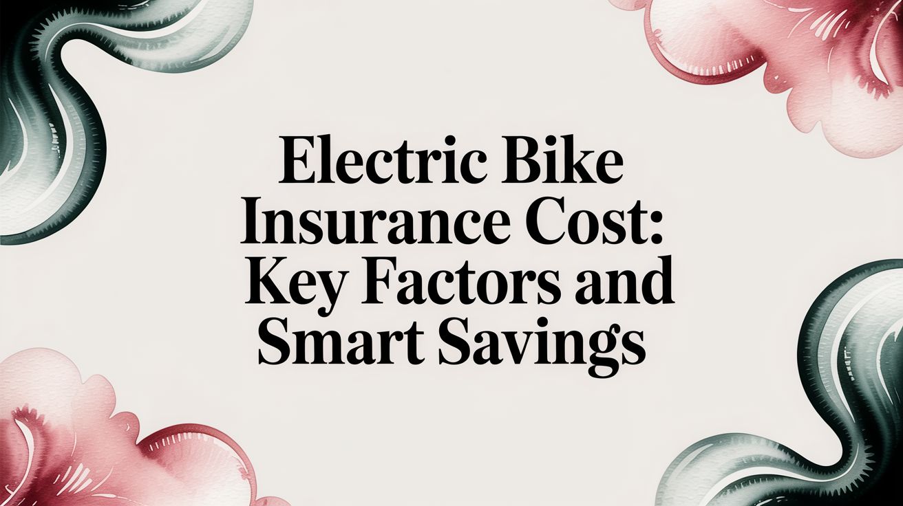 Electric Bike Insurance Cost: Key Factors and Smart Savings
