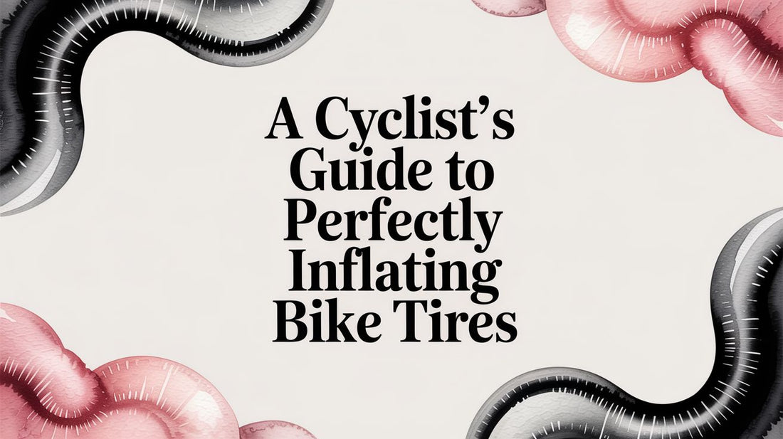 A Cyclist's Guide to Perfectly Inflating Bike Tires